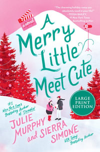 A Merry Little Meet Cute : A Novel - Julie Murphy