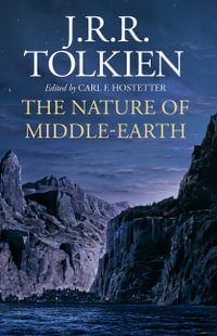 The Nature of Middle-Earth - J. R. R. Tolkien