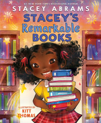 Stacey's Remarkable Books : Stacey Stories - Stacey Abrams