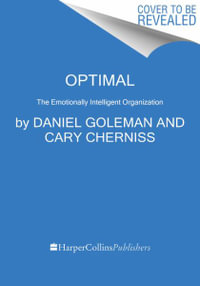 Optimal : How to Sustain Personal and Organizational Excellence Every Day - Daniel Goleman