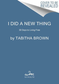 I Did a New Thing : 30 Days to Living Free - Tabitha Brown