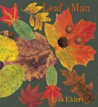 Leaf Man - Lois Ehlert