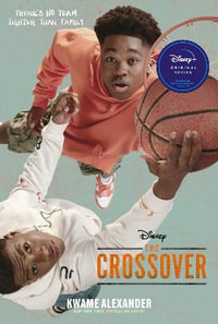 The Crossover Tie-In Edition : Crossover - Kwame Alexander