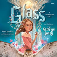 Glass : A Cinderella Tale - Morag Sims