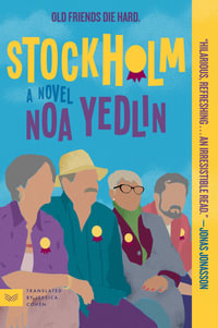 Stockholm : A Novel - Noa Yedlin