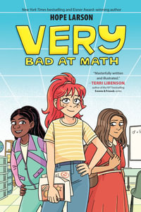 Very Bad At Math : A Very Graphic Novel - HOPE LARSON