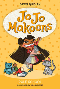 Jo Jo Makoons : Rule School - Dawn Quigley