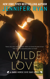 Wilde Love : A Dark Horse Dive Bar Novel - Jennifer Ryan