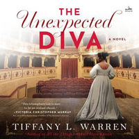 The Unexpected Diva : A Novel - Tiffany L. Warren