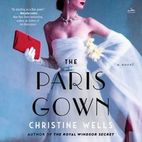 The Paris Gown : A Novel - Saskia Maarleveld