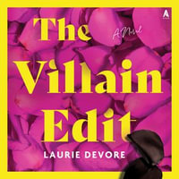The Villain Edit : A Novel - Stephanie Németh-Parker