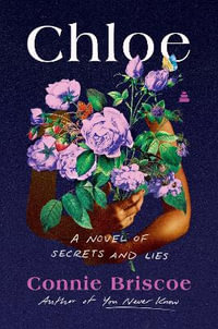 Chloe : A Novel of Secrets and Lies - Connie Briscoe