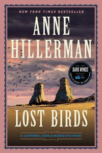 Lost Birds : Leaphorn, Chee & Manuelito Novel - Anne Hillerman