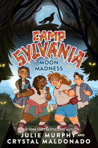 Camp Sylvania : Moon Madness - Julie Murphy