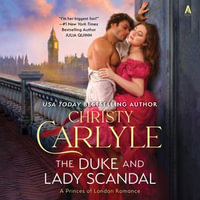 The Duke and Lady Scandal : A Novel - Karen Cass