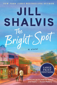 The Bright Spot : Sunrise Cove: Book 5 - Jill Shalvis