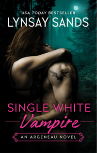 Single White Vampire : An Argeneau Novel - Lynsay Sands