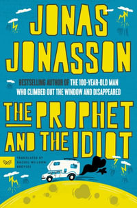 The Prophet and the Idiot - Jonas Jonasson