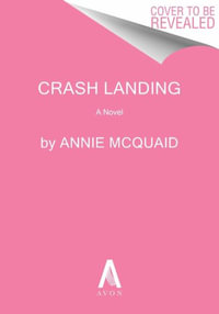 Crash Landing - Annie McQuaid