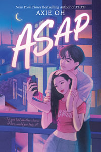 Asap : An Xoxo Novel - Axie Oh