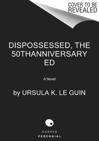 Dispossessed, the [50th Anniversary Edition] - Ursula K. Le Guin