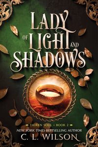 Lady Of Light And Shadows : Tairen Soul - C. L. Wilson