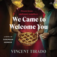 We Came to Welcome You : A Novel of Suburban Horror - iiKane