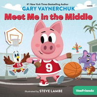 Meet Me in the Middle : A VeeFriends Book - Gary Vaynerchuk