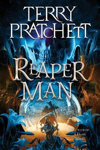 Reaper Man : A Discworld Novel - Terry Pratchett