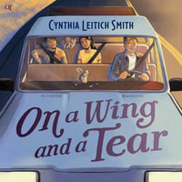 On a Wing and a Tear - Cynthia L. Smith