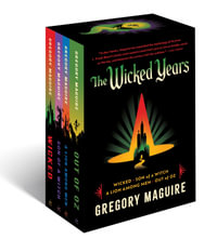 The Wicked Series Box Set : Wicked / Son Of A Witch / Out Of Oz / A Lion Among Men - Gregory Maguire