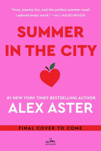 Summer in the City - Alex Aster