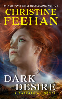 Dark Desire : A Carpathian Novel - Christine Feehan