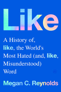 Like : A History of the World's Most Hated (and Misunderstood) Word - Megan C. Reynolds