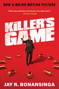 The Killer's Game : A Novel [Movie Tie-in] - Jay Bonansinga