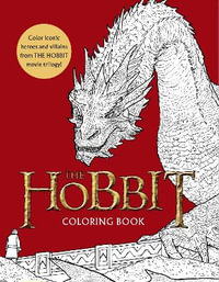 The Hobbit Movie Trilogy Coloring Book : Heroes and Villains - Warner Brothers Studio