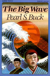 The Big Wave : Trophy Book - Pearl S Buck