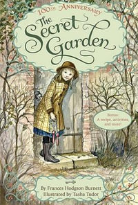 The Secret Garden : Special Edition with Tasha Tudor Art and Bonus Materials - Frances Hodgson Burnett