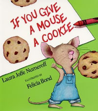 If You Give a Mouse a Cookie : Big Book - Laura Joffe Numeroff