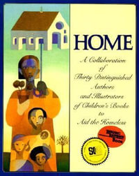 Home : A Collaboration of Thirty Authors & Illustrators - Michael J. Rosen