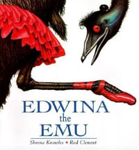 Edwina the Emu - Sheena Knowles