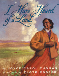 I Have Heard of a Land : Trophy Picture Books (Paperback) - Joyce Carol Thomas