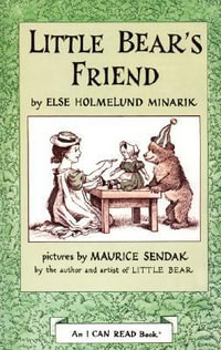 Little Bear's Friend : Little Bear - Else Holmelund Minarik