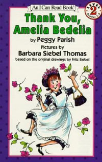 Thank You, Amelia Bedelia : I Can Read - Peggy Parish