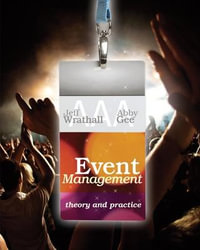 Event Management: Theory and Practice : Theory and Practice - Jeff Wrathall