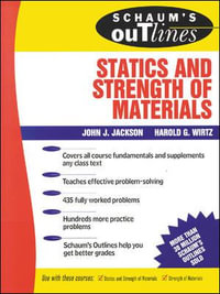 Schaum's Outline of Statics and Strength of Materials : Schaum's Outlines - John J. Jackson