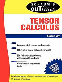 Schaum's Outline of Tensor Calculus : Schaum's Outlines - David C. Kay