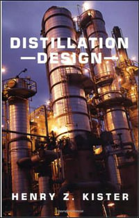 Distillation Design : Mechanical Engineering - Henry Z. Kister