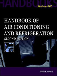 Handbook of Air Conditioning and Refrigeration : Engineering Handbook - Shan K. Wang