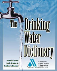 The Drinking Water Dictionary : McGraw-Hill Civil Engineering Ser. - American Water Works Association (AWWA)